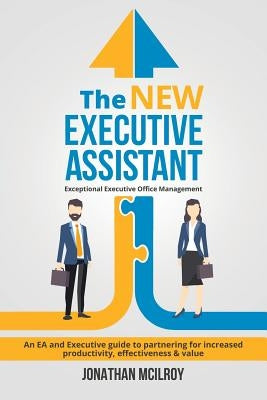 The New Executive Assistant: Exceptional executive office management - Paperback | Diverse Reads