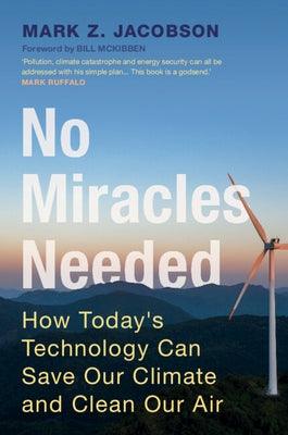 No Miracles Needed: How Today's Technology Can Save Our Climate and Clean Our Air - Paperback | Diverse Reads