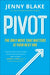 Pivot: The Only Move That Matters Is Your Next One - Paperback | Diverse Reads