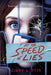 At the Speed of Lies - Hardcover | Diverse Reads