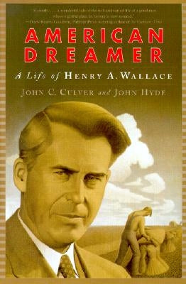 American Dreamer: A Life of Henry A. Wallace - Paperback | Diverse Reads