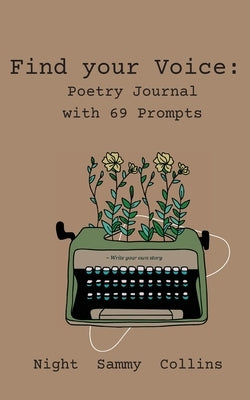 Find your Voice: Poetry Journal with 69 Prompts - Paperback | Diverse Reads