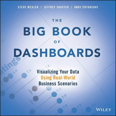 The Big Book of Dashboards: Visualizing Your Data Using Real-World Business Scenarios - Paperback | Diverse Reads