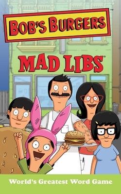 Bob's Burgers Mad Libs: World's Greatest Word Game - Paperback | Diverse Reads
