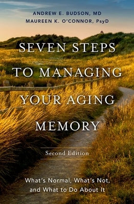 Seven Steps to Managing Your Aging Memory: What's Normal, What's Not, and What to Do about It - Hardcover | Diverse Reads