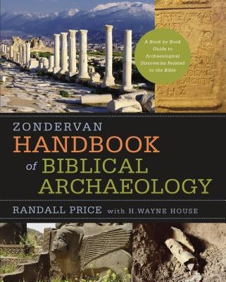 Zondervan Handbook of Biblical Archaeology: A Book by Book Guide to Archaeological Discoveries Related to the Bible - Hardcover | Diverse Reads