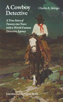 A Cowboy Detective: A True Story of Twenty-two Years with a World-Famous Detective Agency - Paperback | Diverse Reads