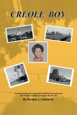 Creole Boy: An autobiography of a young multiracial Black kid growing up in New Orleans, Louisiana, during the '60s and '70s - Paperback | Diverse Reads