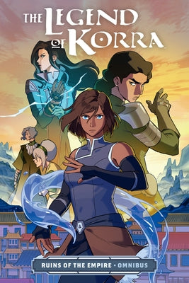 The Legend of Korra: Ruins of the Empire Omnibus - Paperback | Diverse Reads