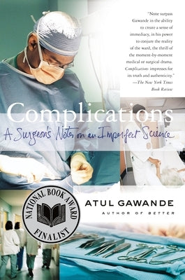 Complications: A Surgeon's Notes on an Imperfect Science - Paperback | Diverse Reads