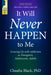 It Will Never Happen to Me: Growing Up with Addiction as Youngsters, Adolescents, and Adults - Paperback | Diverse Reads