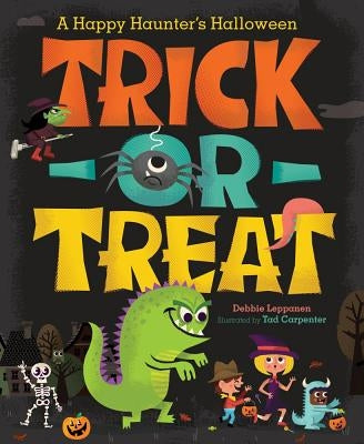 Trick-or-Treat: A Happy Haunter's Halloween - Hardcover | Diverse Reads