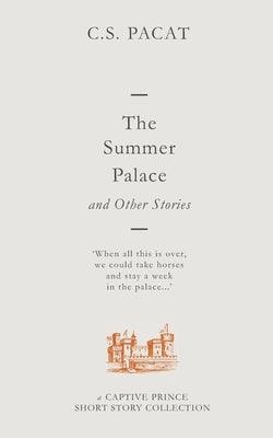 The Summer Palace and Other Stories: A Captive Prince Short Story Collection - Paperback | Be Know Do