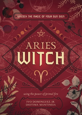 Aries Witch: Unlock the Magic of Your Sun Sign - Paperback | Diverse Reads