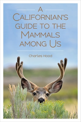 A Californian's Guide to the Mammals Among Us - Paperback | Diverse Reads