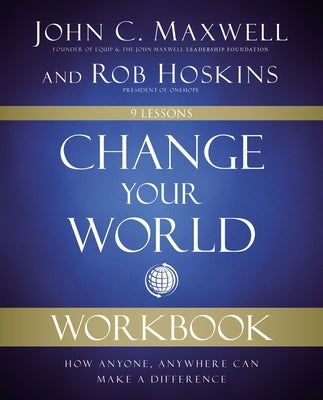 Change Your World Workbook: How Anyone, Anywhere Can Make a Difference - Paperback | Diverse Reads