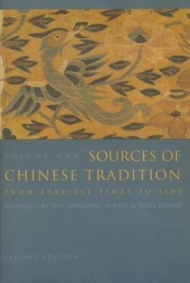 Sources of Chinese Tradition: From Earliest Times to 1600 / Edition 2 - Paperback | Diverse Reads