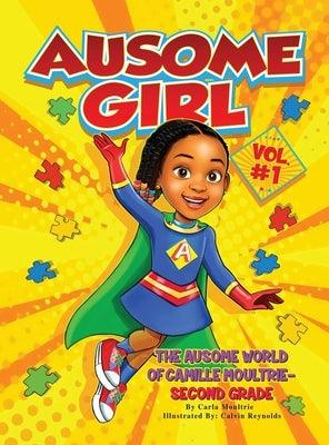 Ausome Girl: The Ausome World of Camille Moultrie - Second Grade - Hardcover | Diverse Reads