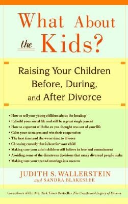 What About the Kids?: Raising Your Children Before, During, and After Divorce - Paperback | Diverse Reads
