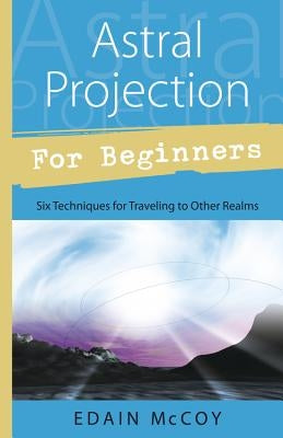 Astral Projection for Beginners - Paperback | Diverse Reads