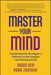 Master Your Mind: Counterintuitive Strategies to Refocus and Re-Energize Your Runaway Brain - Paperback | Diverse Reads