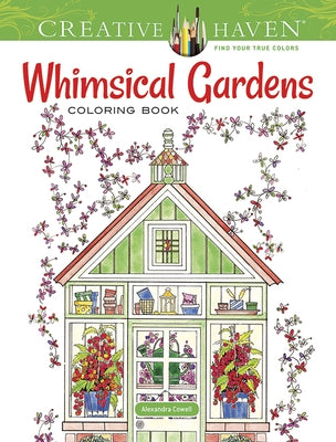 Creative Haven Whimsical Gardens Coloring Book - Paperback | Diverse Reads