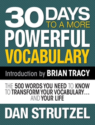 30 Days to a More Powerful Vocabulary: The 500 Words You Need to Know to Transform Your Vocabulary.and Your Life - Paperback | Diverse Reads