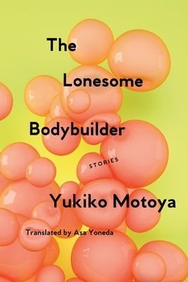 Lonesome Bodybuilder (Akutagawa Prize Winner) - Paperback | Diverse Reads