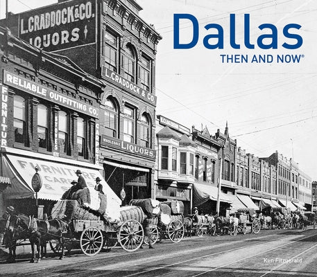 Dallas Then and Now® (Then and Now) - Hardcover | Diverse Reads