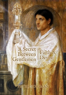 A Secret Between Gentlemen: Faith and Desire - Hardcover | Diverse Reads