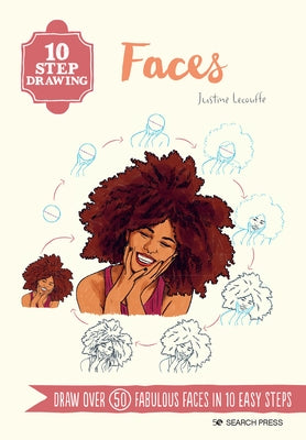 10 Step Drawing: Faces: Draw Over 50 Fabulous Faces in 10 Easy Steps - Paperback | Diverse Reads