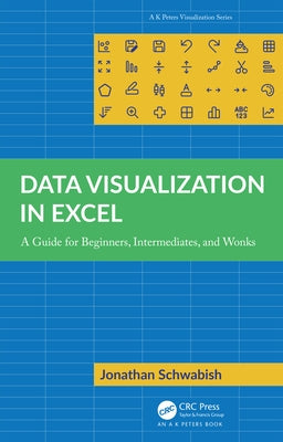 Data Visualization in Excel: A Guide for Beginners, Intermediates, and Wonks - Paperback | Diverse Reads