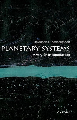 Planetary Systems: A Very Short Introduction - Paperback | Diverse Reads