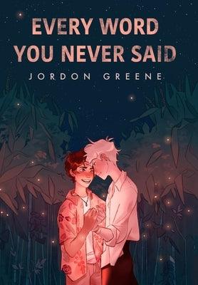 Every Word You Never Said - Hardcover | Diverse Reads