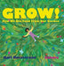 Grow: How We Get Food from Our Garden - Hardcover | Diverse Reads