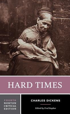 Hard Times: A Norton Critical Edition / Edition 4 - Paperback | Diverse Reads