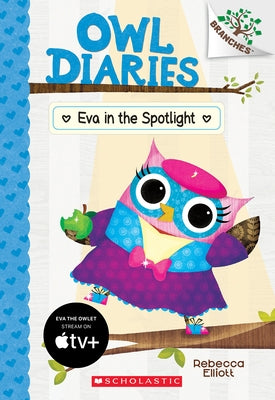 Eva in the Spotlight (Owl Diaries Series #13) - Paperback | Diverse Reads