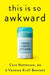 This Is So Awkward: Modern Puberty Explained - Hardcover | Diverse Reads