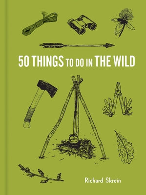 50 Things to Do in the Wild - Hardcover | Diverse Reads