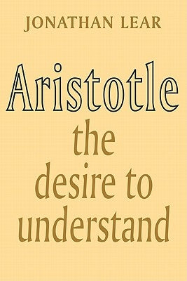 Aristotle: The Desire to Understand - Paperback | Diverse Reads