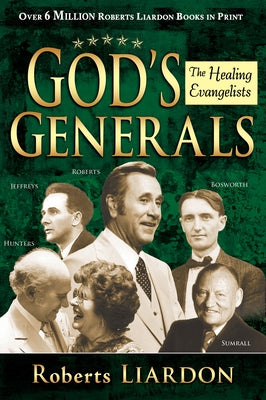 God's Generals: Healing Evangelists - Hardcover | Diverse Reads
