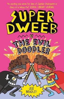 Super Dweeb Vs the Evil Doodler - Paperback |  Diverse Reads