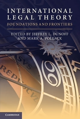 International Legal Theory: Foundations and Frontiers - Paperback | Diverse Reads