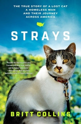 Strays: The True Story of a Lost Cat, a Homeless Man, and Their Journey Across America - Paperback | Diverse Reads