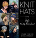 Knit Hats with Woolly Wormhead: Styles for the Whole Family - Paperback | Diverse Reads