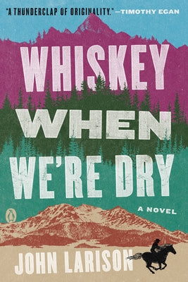 Whiskey When We're Dry: A Novel - Paperback | Diverse Reads