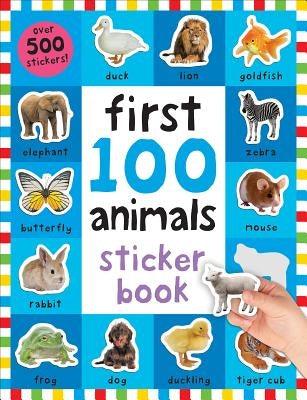 First 100 Stickers: Animals: Over 500 Stickers - Paperback | Diverse Reads