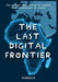 The Last Digital Frontier: The History and Future of Science and Technology in Africa - Hardcover | Diverse Reads