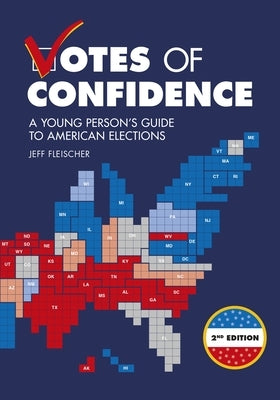 Votes of Confidence, 2nd Edition: A Young Person's Guide to American Elections - Paperback | Diverse Reads