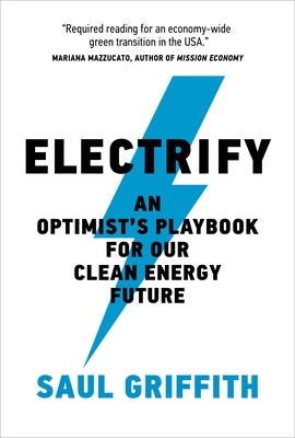 Electrify: An Optimist's Playbook for Our Clean Energy Future - Paperback | Diverse Reads